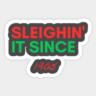 Personalized Christmas Sweater: 'Sleighin' it since 1905' - Unique Holiday Gift Idea! Sticker